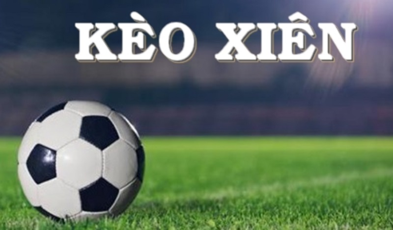 Chia sẻ kinh nghiệm chơi kèo xiên cho bet thủ